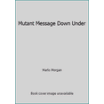 thumbnail image 1 of Pre-Owned Mutant Message Down Under (Paperback) 1855384841 9781855384842, 1 of 1