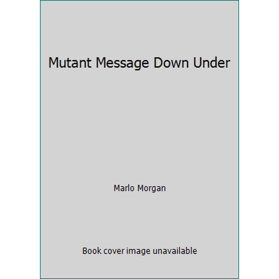 Pre-Owned Mutant Message Down Under (Paperback) 1855384841 9781855384842