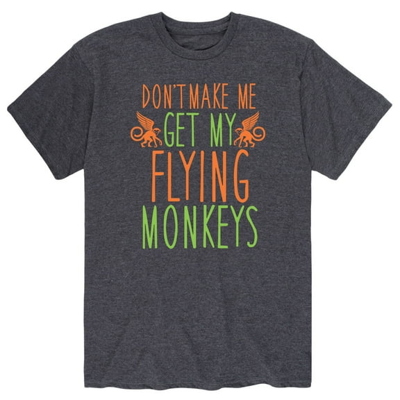 Instant Message - Don't Make Me Get Flying Monkeys - Men's Short Sleeve Graphic T-Shirt