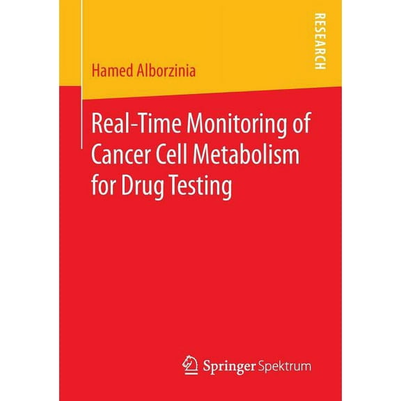 Real-Time Monitoring of Cancer Cell Metabolism for Drug Testing, (Paperback)
