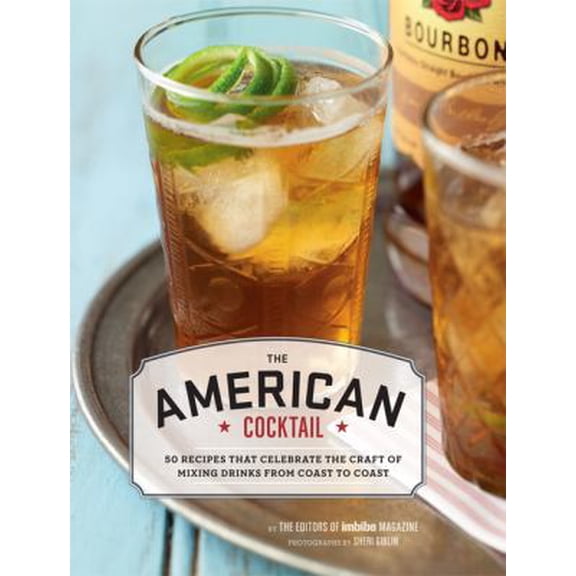 Pre-Owned The American Cocktail: 50 Recipes That Celebrate the Craft of Mixing Drinks from Coast to Coast (Hardcover) 081187799X 9780811877992