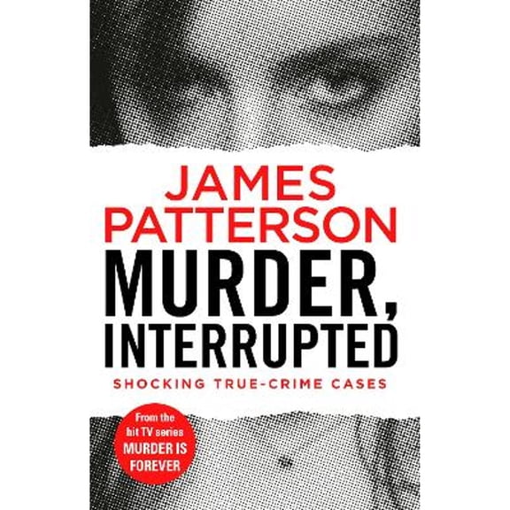 Pre-Owned Murder, Interrupted: (Murder Is Forever: Volume 1) (Paperback) 1787460797 9781787460799
