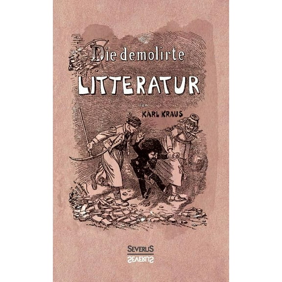 Die demolirte Litteratur / Die demolierte Literatur (Paperback)