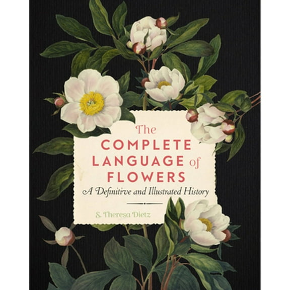 Pre-Owned The Complete Language of Flowers: A Definitive and Illustrated History (3) (Complete Illustrated Encyclopedia) Paperback
