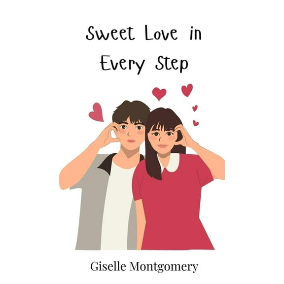 Sweet Love in Every Step, (Hardcover)