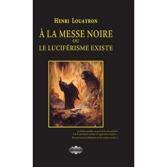 A la messe noire: ou le luciférisme existe (Hardcover)
