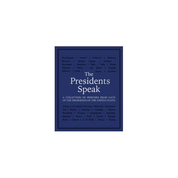 Pre-Owned The Presidents Speak: A Collection of Speeches from each of the Preseidents of the United States Paperback