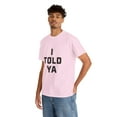 thumbnail image 6 of I Told Ya Short-Sleeved Unisex Crew T-Shirt Classic Fit, Sizes S-5XL, 6 of 9
