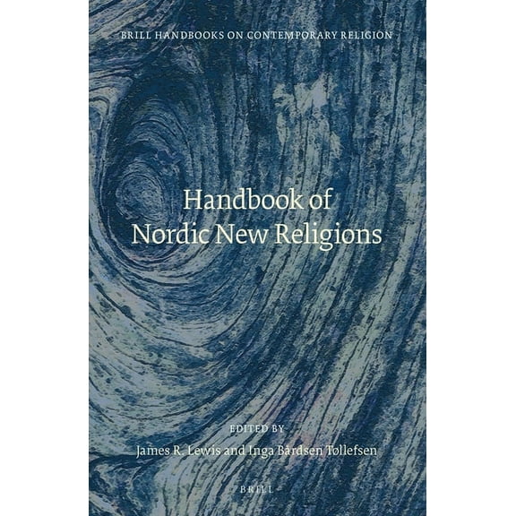 Brill Handbooks on Contemporary Religion Handbook of Nordic New Religions, Book 11, (Hardcover)