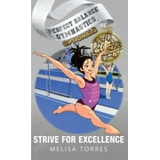 Perfect Balance Gymnastics Optionals: Strive for Excellence (Hardcover)