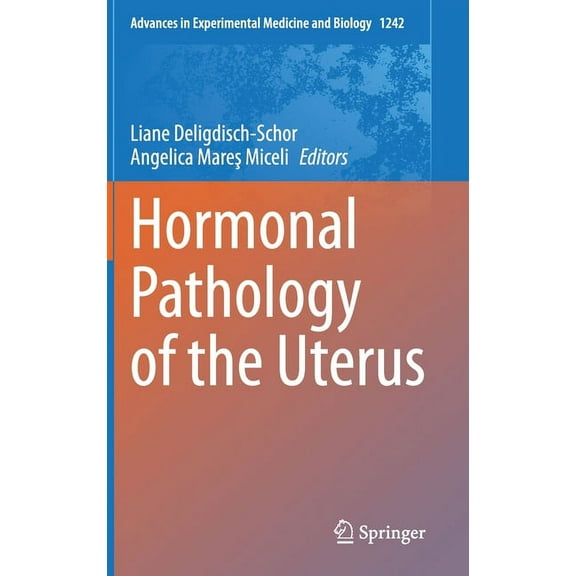 Advances in Experimental Medicine and Bi Hormonal Pathology of the Uterus, Book 1242, (Hardcover)