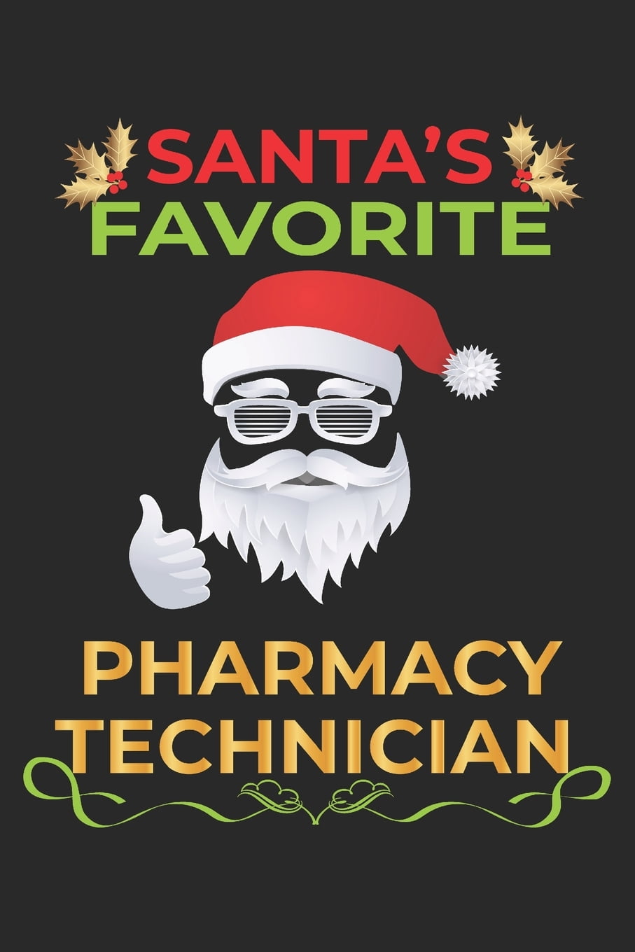 Santa's Favorite Pharmacy Technician: blank line journal to write in, funny quotes Christmas gifts for a pharmacist, pharmacologist, pharmaceutist (Paperback) Santa's Favorite Pharmacy Technician: blank line journal to write in, funny quotes Christmas gifts for a pharmacist, pharmacologist, pharmaceutist (Paperback)