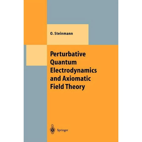 Theoretical and Mathematical Physics Perturbative Quantum Electrodynamics and Axiomatic Field Theory, (Paperback)