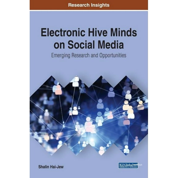 Electronic Hive Minds on Social Media: Emerging Research and Opportunities, (Hardcover)