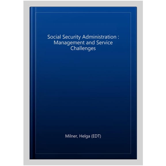 Pre-Owned Social Security Administration : Management and Service Challenges