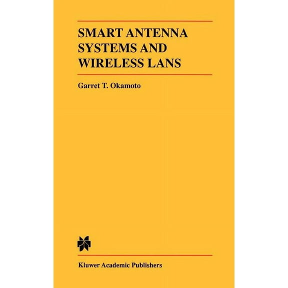 The Springer International Engineering a Smart Antenna Systems and Wireless LANs, Book 474, (Hardcover)