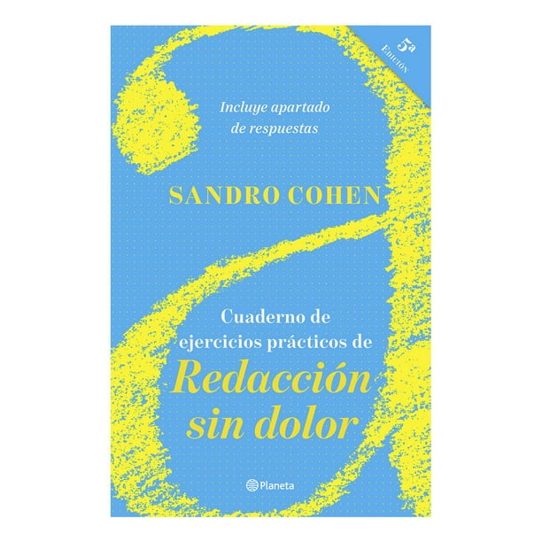 Cuaderno de ejercicios prácticos de Redacción sin dolor Planeta 9786070796265
