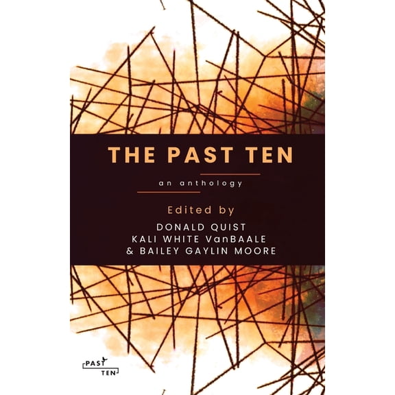 The Past Ten: An Anthology, (Paperback)