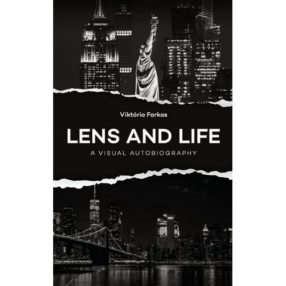 Lens and Life: A Visual Autobiography, (Hardcover)