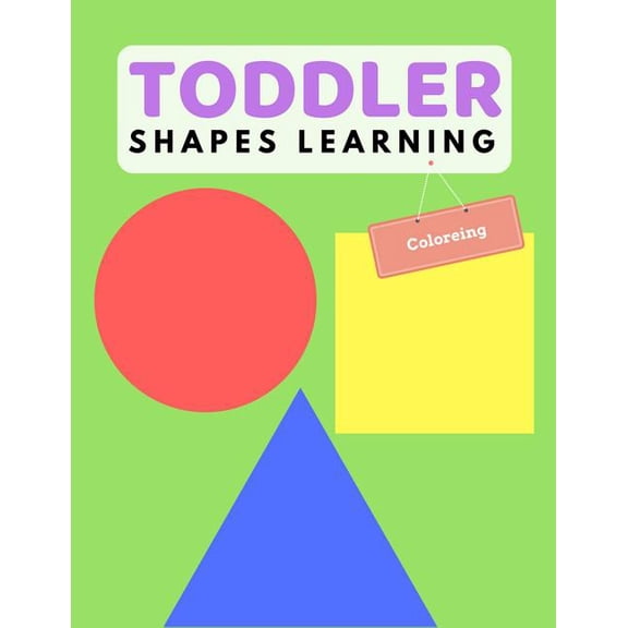 Preschool Learning Book Toddler Shape Learning: Shape & Color Activity Book For Kids Age 1-3 Years, Book 1, (Paperback)