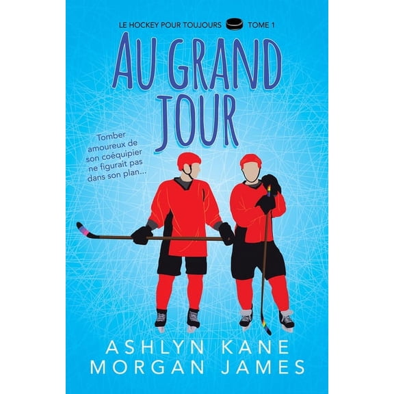 Le Hockey Pour Toujours Au grand jour, (Paperback)