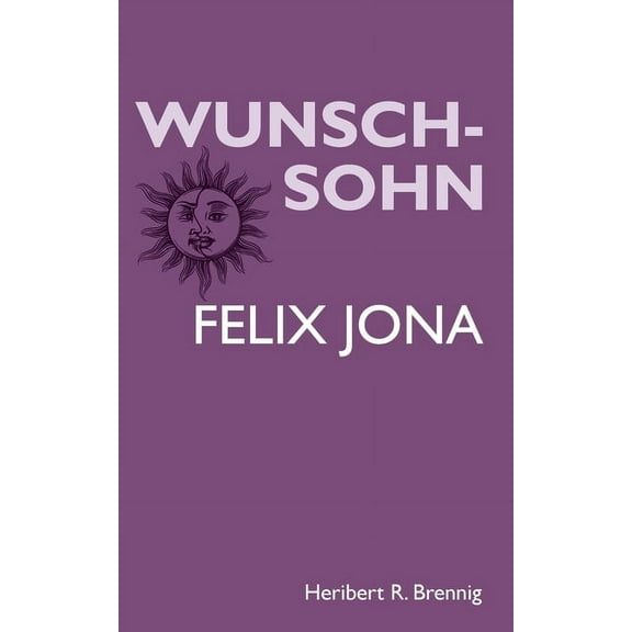 Wunschsohn: Felix Jona (Paperback)
