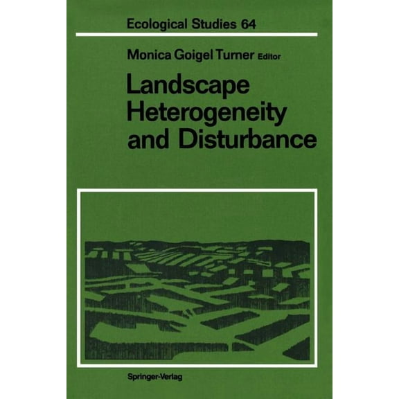 Ecological Studies Landscape Heterogeneity and Disturbance, Book 64, (Paperback)