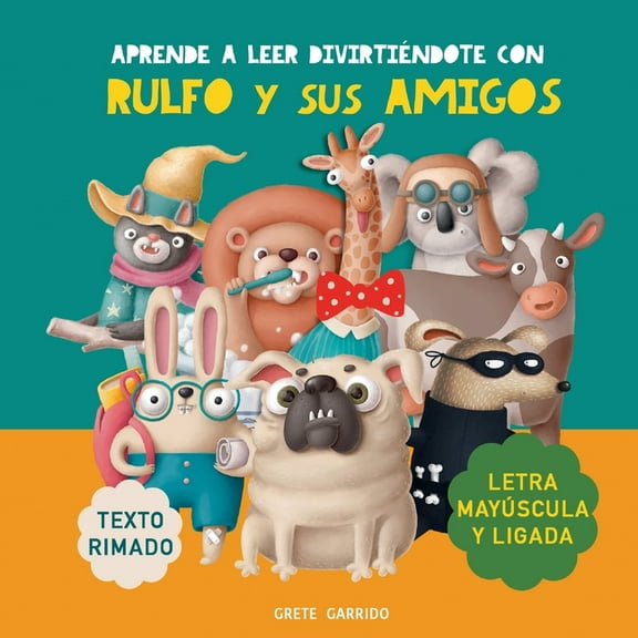 Aprende a leer divirtiéndote con Rulfo y sus amigos: Con letra mayúscula y ligada. Texto rimado. Libro infantil divertid, (Paperback)