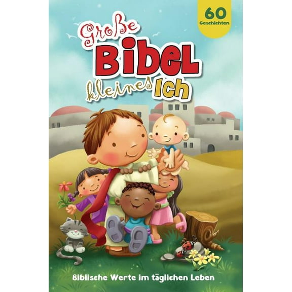 Große Bibel, kleines Ich: Biblische Werte im täglichen Leben, (Hardcover)
