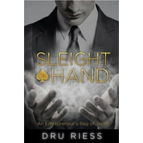Sleight of Hand: An Entrepreneur's Bag of Tricks, (Paperback)