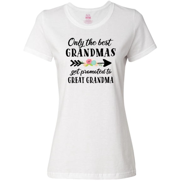 Inktastic Only the Best Grandmas Get Promoted to Great Grandma Women's T-Shirt