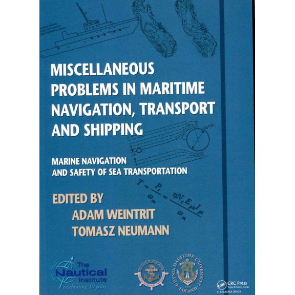 Pre-Owned Miscellaneous Problems in Maritime Navigation, Transport and Shipping: Marine Navigation and Safety of Sea Transportatio, (Paperback)