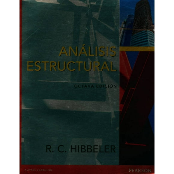 ANALISIS ESTRUCTURAL PEARSON R. C. HIBBELER (RUSSELL C. HIBBELER)