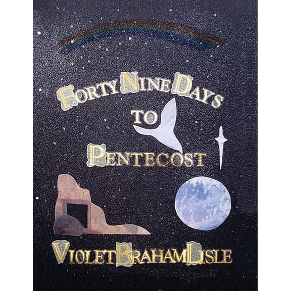 Forty-Nine Days to Pentecost, (Paperback)