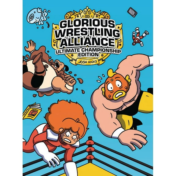Glorious Wrestling Alliance: Ultimate Championship Edition, (Paperback)