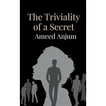 The Triviality of a Secret (Paperback)