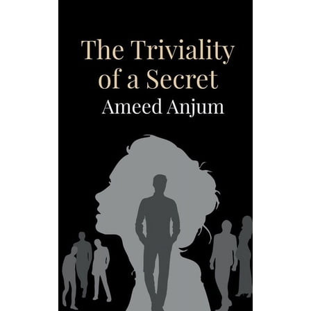 The Triviality of a Secret (Paperback)