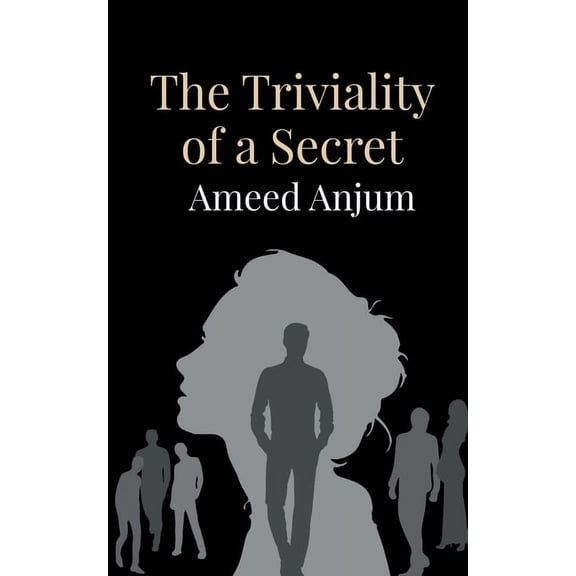 The Triviality of a Secret (Paperback)