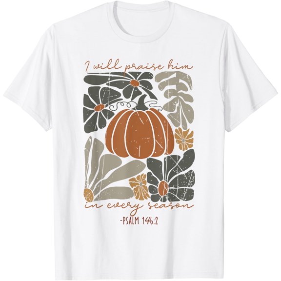 I Will Praise Him Pumpkin In Every Season Boho Floral Drawn T-Shirt Size S-5XL