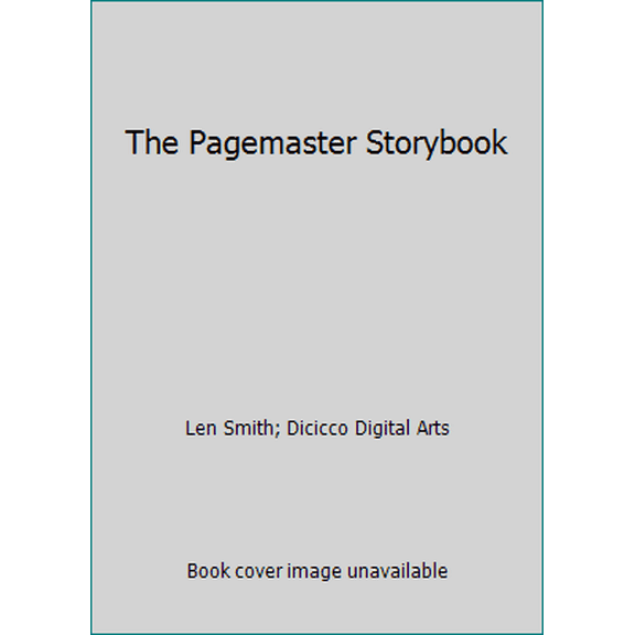 Pre-Owned The Pagemaster Storybook by Len Smith; Dicicco Digital Arts (Hardcover) English