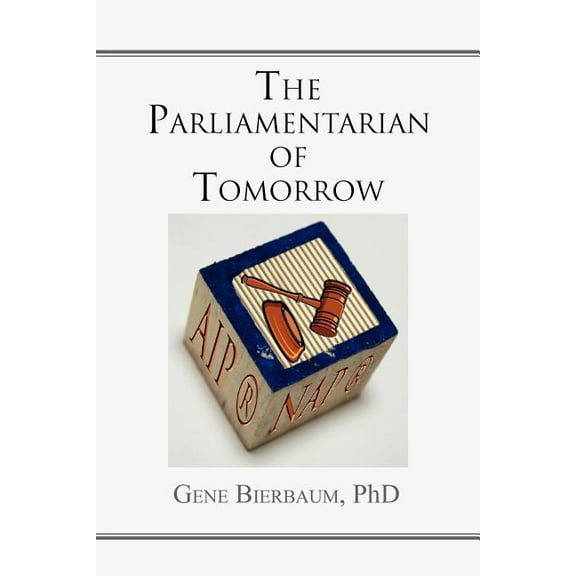 The Parliamentarian of Tomorrow (Paperback)