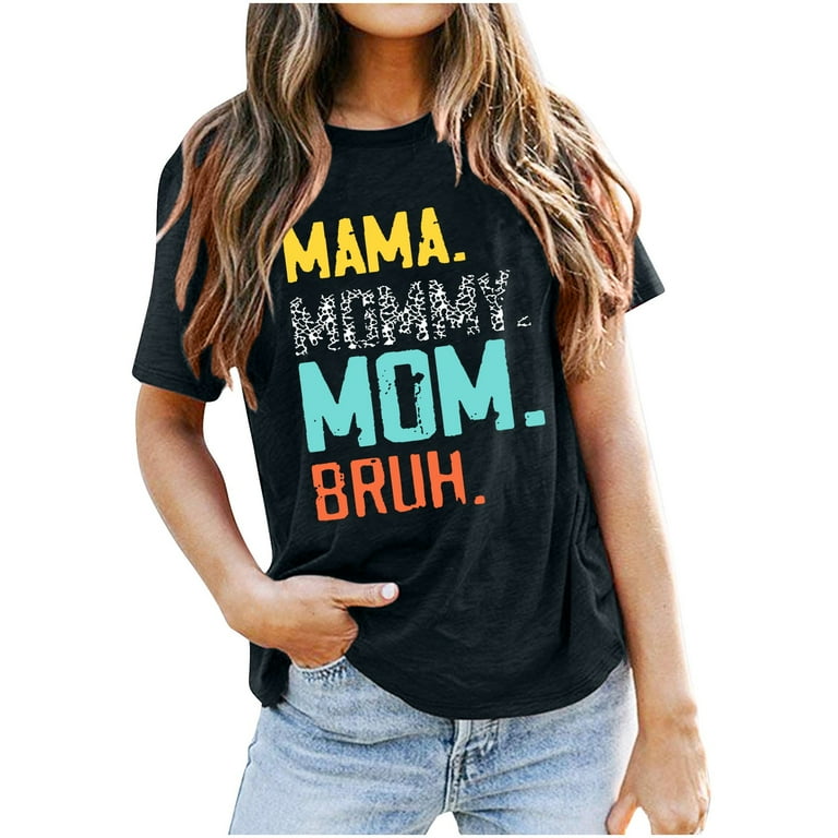 Women's Funny 'Mama Mommy Mom Bruh' Short Sleeve T-Shirt - Humor Mom Shirt For Gifts