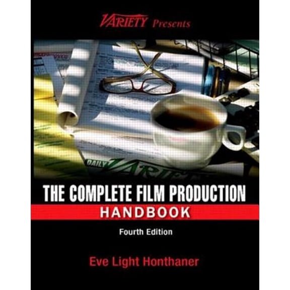 Pre-Owned The Complete Film Production Handbook (Paperback) 024081150X 9780240811505
