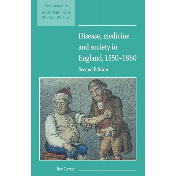 New Studies in Economic and Social Histo Disease, Medicine and Society in England, 1550 1860, Book 3, (Paperback)