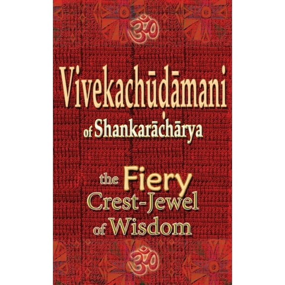 Vivekachudamani of Shankaracharya: the Fiery Crest-Jewel of Wisdom, (Hardcover)
