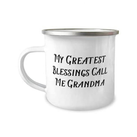 Gag Grandma, My Greatest Blessings Call Me Grandma, Sarcasm Mother's Day 12oz Camper Mug For Grandma