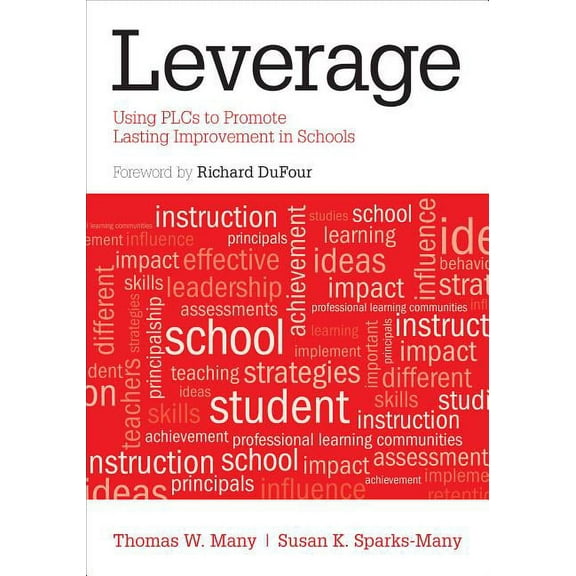 Leverage: Using Plcs to Promote Lasting Improvement in Schools, (Paperback)