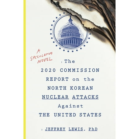 The 2020 Commission Report on the North Korean Nuclear Attacks Against the United
