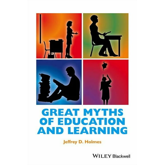 Great Myths of Psychology Great Myths of Education and Learning, (Hardcover)