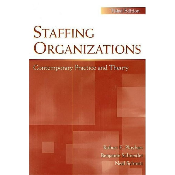 Applied Psychology Staffing Organizations: Contemporary Practice and Theory, (Paperback)